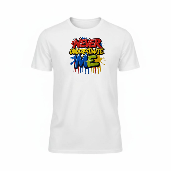 Never Underestimate Me T-Shirt-XL