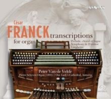 César Franck: Transcriptions for Organ (SACD)