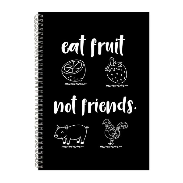 Eat Fruit Not Friends Notebook Veganism Gift Idea A4 Notepad 133
