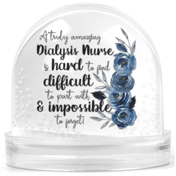 A Truly Amazing Dialysis Nurse Gift Snow Globe
