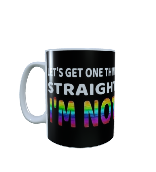 LGBTQ - Let's Get One Thing Straight, I'm Not - Aesthetic - Coffee Mug