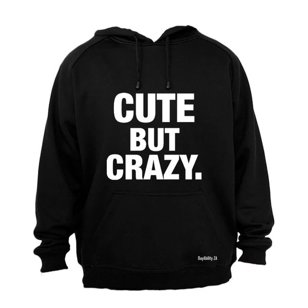 Cute But Crazy Ladies Hoodie - Grey