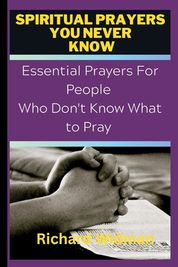 Spiritual Prayers You Never Know Essential Prayers For People Who Don