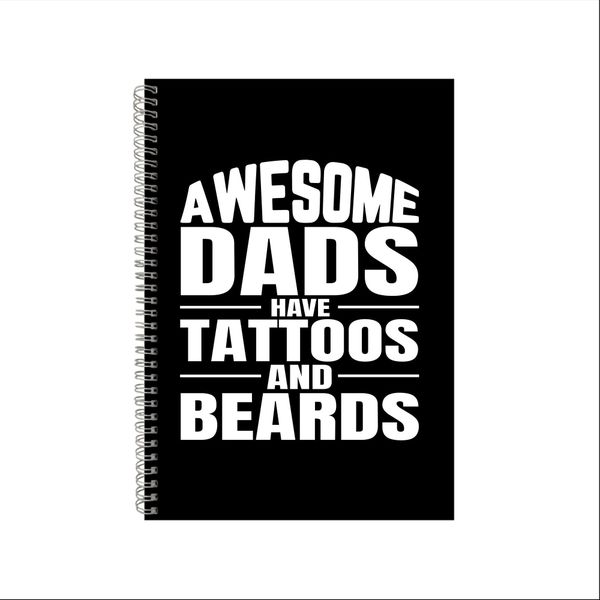 Awesome Dads Have Tattoos And Beards Notebook Gift Writing Book Notepad Pad