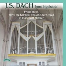 J.S. Bach: From Ingolstadt (CD / Album)
