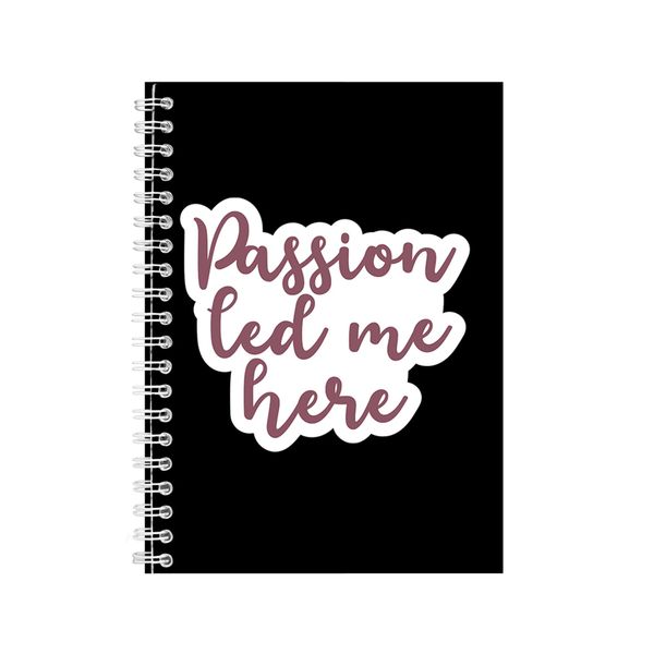 Passion A5 Notebook Spiral and Lined Motivational Saying Graphic Notepad185