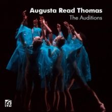 Augusta Read Thomas: The Auditions (CD / Album)