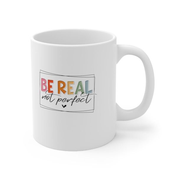 Imaging Architects Be Real not Perfect Ceramic Mug