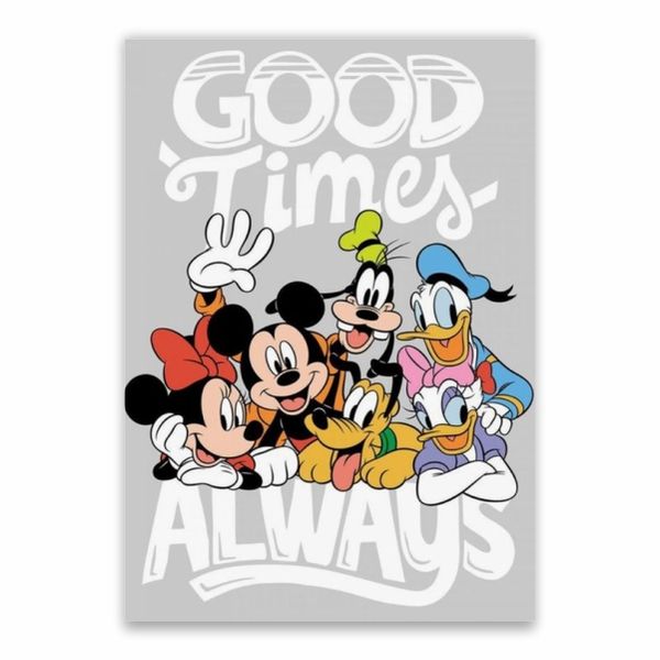 Good Times Always Mickey Mouse Characters Poster - A1