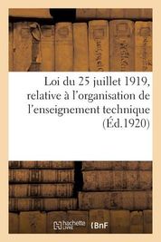 Loi Du 25 Juillet 1919, Relative ? L'Organisation De L'Enseignement ...