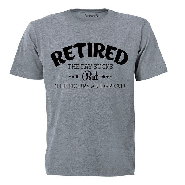 Retired, the Hours Are Great - Mens - T-Shirt - White