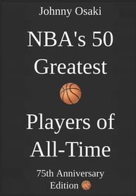 NBA's 50 Greatest Basketball Players Of All-Time: 75th Anniversary ...