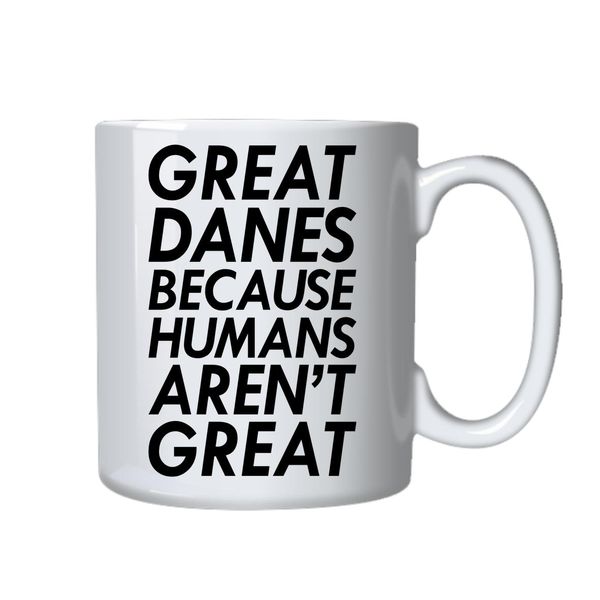 Great Danes Coffee Mug Fun Gift Idea for Dog Owners Birthday Christmas