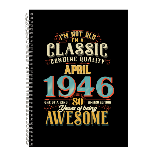 80 Years Old Born April 1946 Birthday Writing Book Notepad Notebook A4