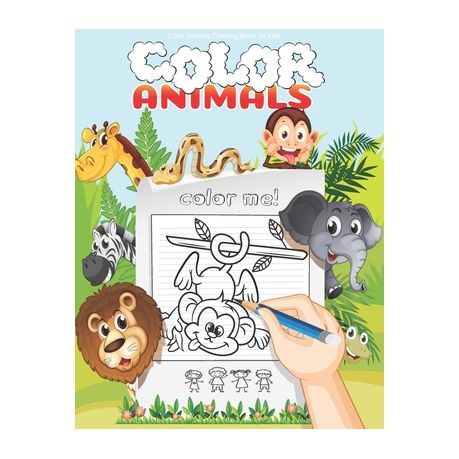Download Color Animals Coloring Book For Kids My First Coloring Book Animals Toddler Time High Quality For Kids Buy Online In South Africa Takealot Com