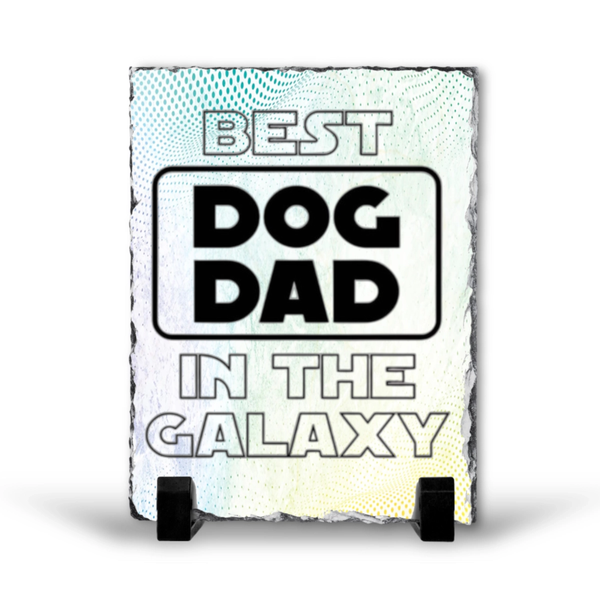 Best Dog Dad In The Galaxy Gift Rock Slate