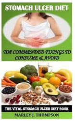 Stomach Ulcer Diet: Top Commended Fixings to Consume & Avoid | Shop ...