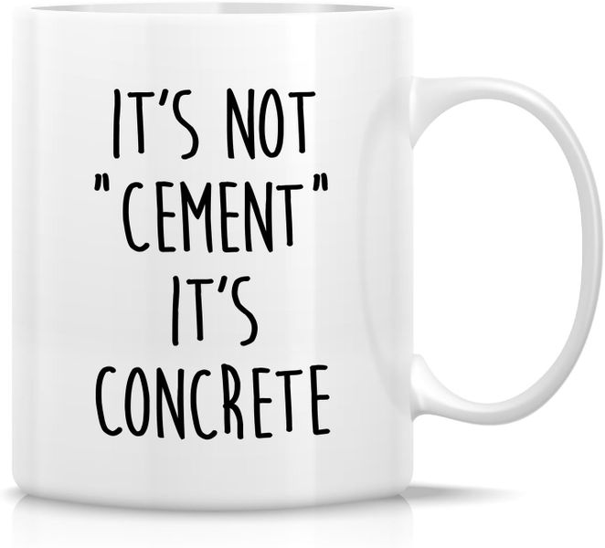 It's Not Cement It's Concrete Builder Engineer Christmas Birthday Gift Mug