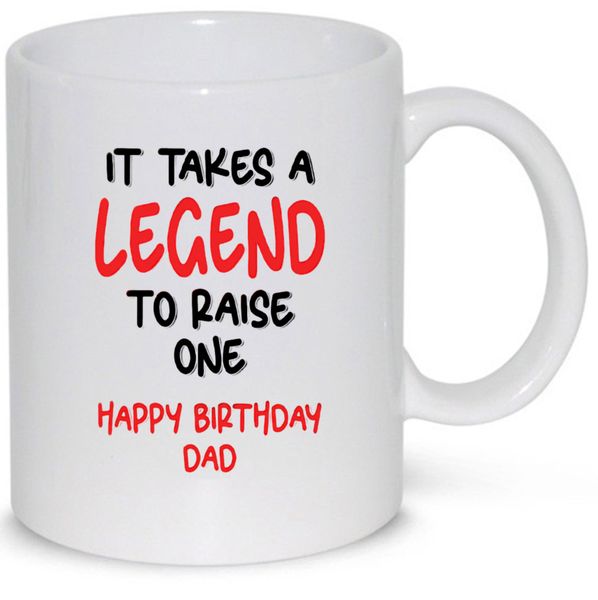 It Takes A Legend To Raise One Happy Birthday Dad Gift 11Oz Coffee Mug