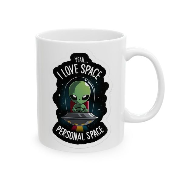 Yea I love Space, Personal Space - Mug