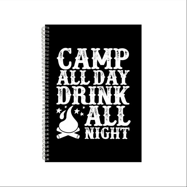 Camping all Day Drink All Night Notebook Gift Idea A4 Notepad Pad 26