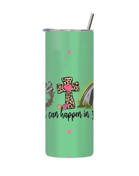 3 Days 20 Oz Straight Skinny Tumbler with Trendy Easter Graphic Present 082