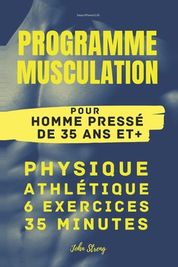 Programme Musculation Pour Homme Press De Ans Et Physique Athl Tique Exercices