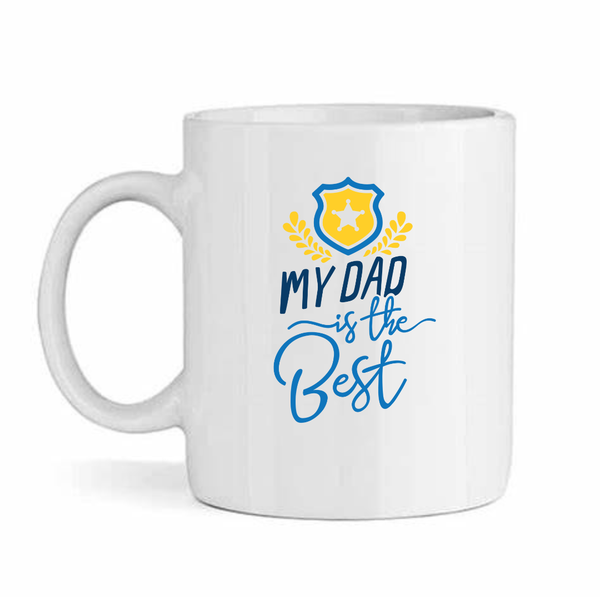 My dad is the best v5- Father's day - Christmas - Valentines Mug
