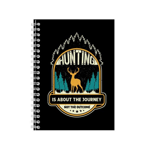 Hunting Is About The Journey Notebook Hunter Gift Idea A4 Notepad 144