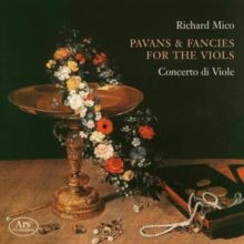 Richard Mico: Pavans &amp; Fancies for the Viols (CD / Album)