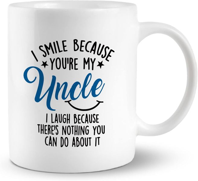 You're my uncle-Father's day-Valentines-Mother's day-Christmas Mug