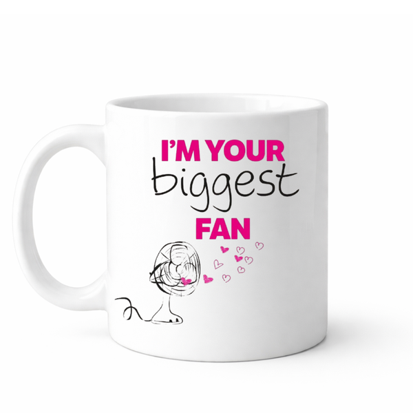 I'm your biggest fan - Valentines - Relationship mug