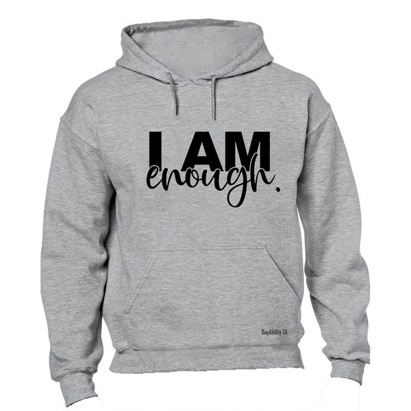 I Am Enough - Hoodie