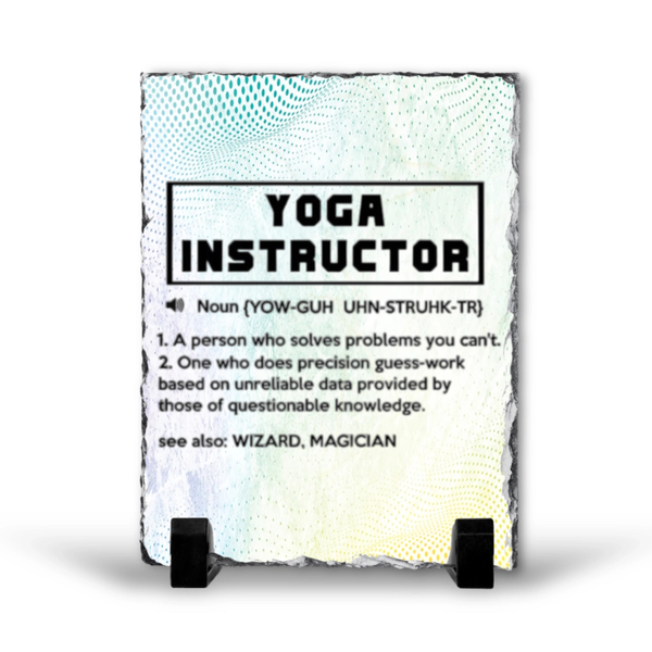 Yoga Instructor Noun Gift Rock Slate