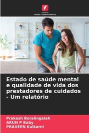 Estado De Sa De Mental E Qualidade De Vida Dos Prestadores De Cuidados ...