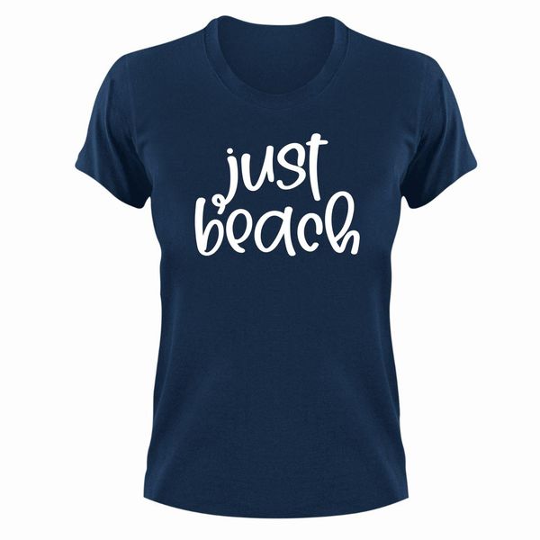 Just T-Shirt Gift Navy for Christmas Birthday Beach Sea