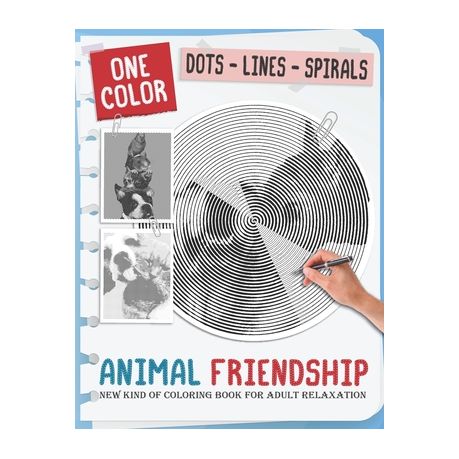 Download Animal Friendship New Kind Of Stress Relief Coloring Book For Kids And Adults Love Animals With Fun And Easy Dots Lines Spirals Style Buy Online In South Africa Takealot Com