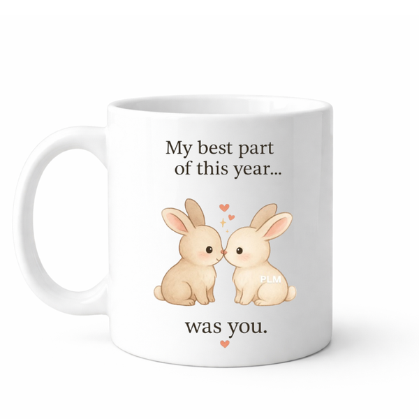 My best part of this year was you - Valentines - Relationship mug