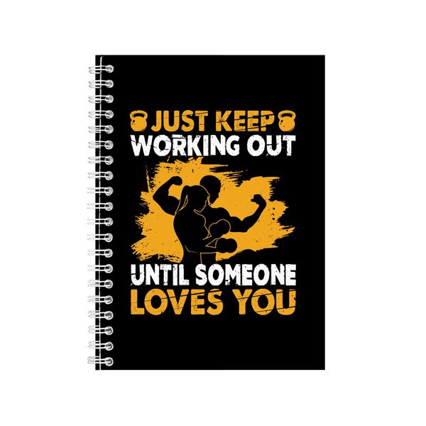 Just Keep Working Out Notebook Fitness Gift Idea A4 Notepad 142
