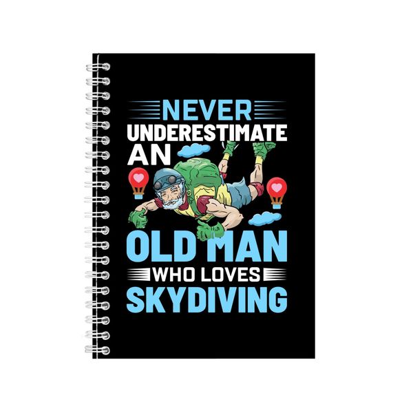 Never Underestimate an Old Man Notebook Skydiving Gift Idea A4 Notepad 148