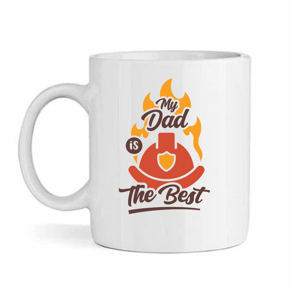 My dad is the best fire - Father's day - Christmas - Valentines Mug