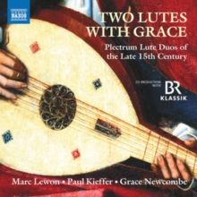 Two Lutes With Grace: Plectrum Lute Duos of the Late 15th Century (CD / Album)