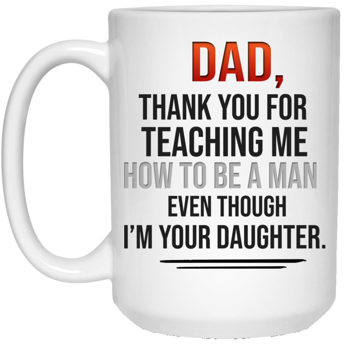 Dad Thanks For Teaching Me Birthday Christmas Father s Day Gift Mug 