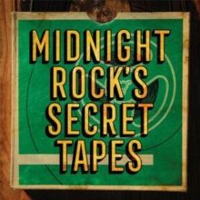 Midnight Rock's Secret Tapes (Vinyl / 12" Album)