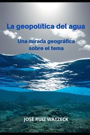 La Geopol?tica Del Agua: Una Mirada Geogr?fica Sobre El Tema | Shop ...