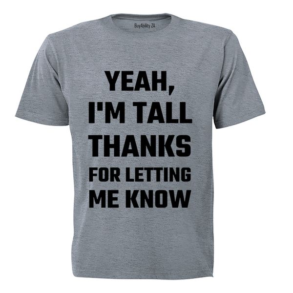 I'm Tall - Adults - T-Shirt