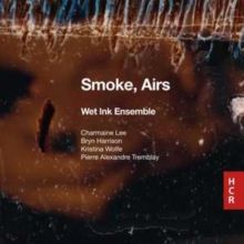 Wet Ink Ensemble: Smoke, Airs (CD / Album Digipak)