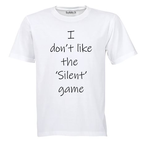 I don't like the 'Silent' Game - Kids T-Shirt - White