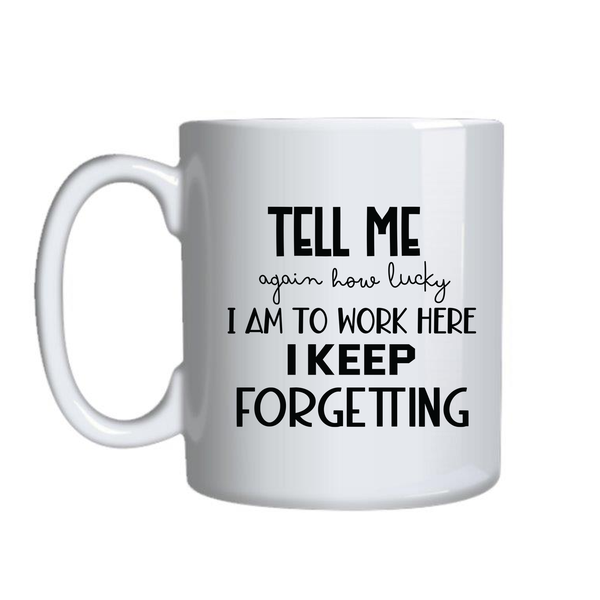 Forget Coffee Mug for Work Lovers Funny Graphic Birthday Present