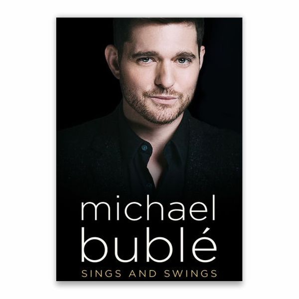 Michael Buble Sings And Swings Poster - A1